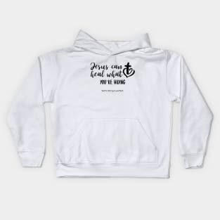 Jesus can heal what you're hiding Kids Hoodie